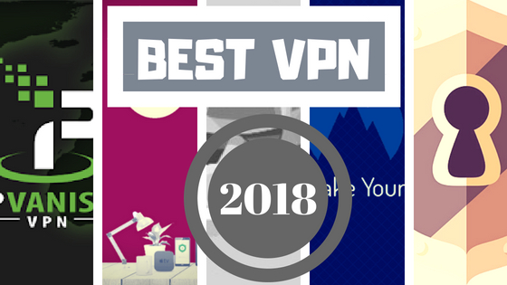 5 Best VPN Service Providers in 2018